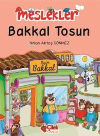 Bakkal Tosun; Meslekler