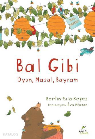Bal Gibi;Oyun, Masal, Bayram