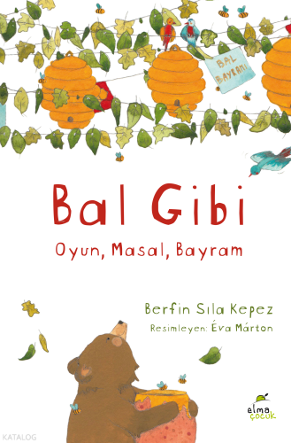 Bal Gibi;Oyun, Masal, Bayram