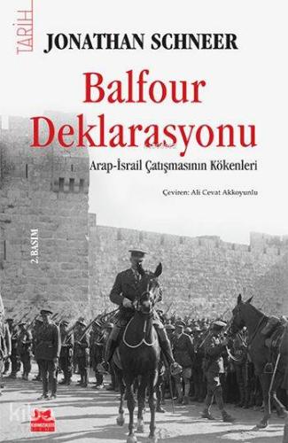 Balfour Deklarasyonu; Arap-İsrail Çatışmasının Kökenleri