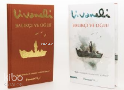 Balıkçı ve Oğlu ( Ciltli ) | Zülfü Livaneli | İnkılâp Kitabevi
