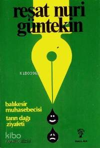 Balıkesir Muhasebecisi - Tanrıdağı Ziyafeti | Reşat Nuri Güntekin | İn