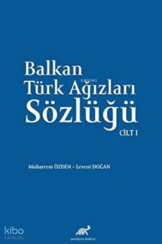 Balkan Ağızları Sözlüğü Cilt 1 Ciltli