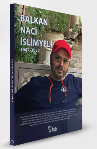 Balkan Naci İslimyeli 1947 - 2022