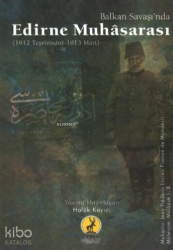 Balkan Savaşı’nda Edirne Muhasarası