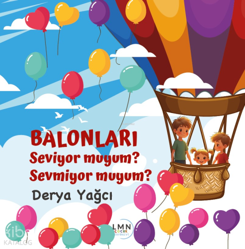Balonları Seviyor muyum? Sevmiyormuyum?