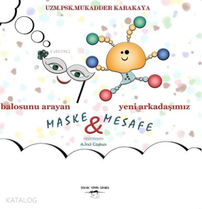 Balosunu Arayan Maske ve Yeni Arkadaşımız Mesafe