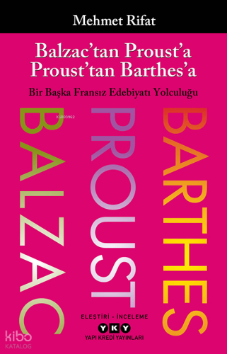 Balzac’tan Proust’a Proust’tan Barthes’a;Bir Başka Fransız Edebiyatı Y