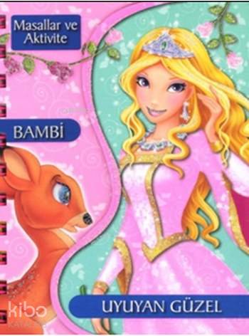 Bambi-Uyuyan Güzel; Masallar ve Aktivite | Kolektif | Çiçek Yayıncılık