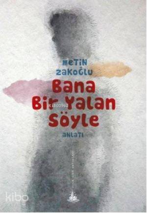 Bana Bir Yalan Söyle