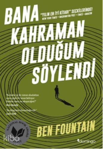 Bana Kahraman Olduğum Söylendi