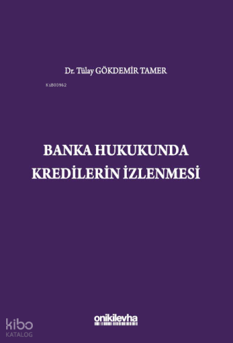 Banka Hukukunda Kredilerin İzlenmesi | Tülay Gökdemir Tamer | On İki L
