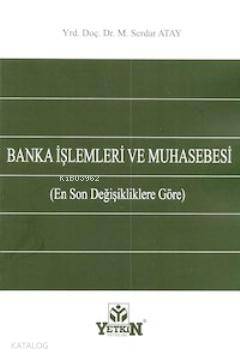 Banka İşlemleri ve Muhasebesi