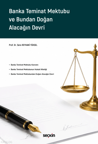 Banka Teminat Mektubu ve Bundan Doğan Alacağın Devri | Sera Reyhani Yü
