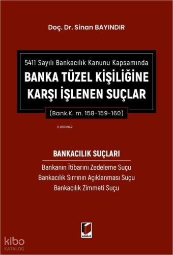 Banka Tüzel Kişiliğine Karşı İşlenen Suçlar | Sinan Bayındır | Adalet 