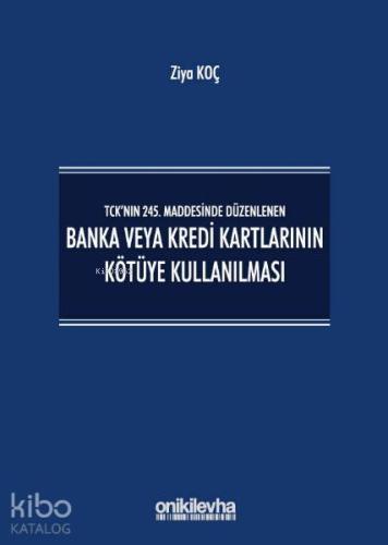 Banka veya Kredi Kartlarının Kötüye Kullanılması