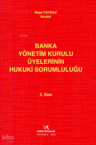 Banka Yönetim Kurulu Üyelerinin Hukuki Sorumluluğu