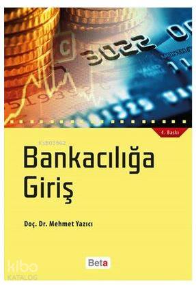 Bankacılığa Giriş | Mehmet Yazıcı | Beta Akademik