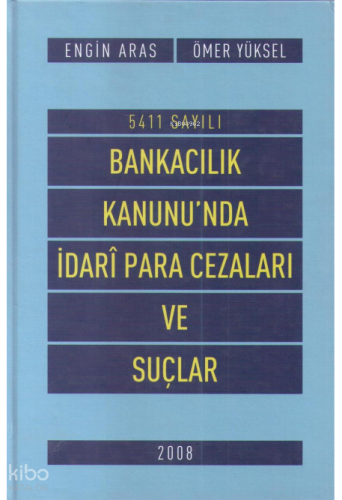 Bankacılık Kanunu'nda İdari Para Cezaları ve Suçlar