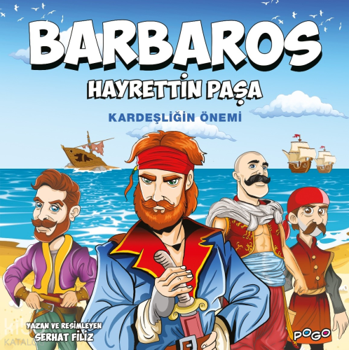Barbaros Hayrettin Paşa;Kardeşliğin Önemi | Serhat Filiz | Pogo Çocuk