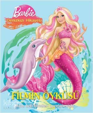 Barbie Denizkızı Hikayesi; Filmin Öyküsü | Kolektif | Doğan Çocuk