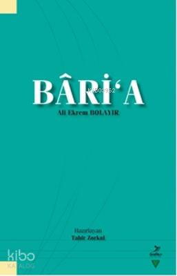 Bari'a | Ali Ekrem Bolayır | Grafiker Yayınları