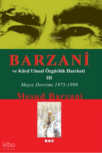 Barzani Ve Kürt Ulusal Özgürlük Hareketi -III-;Mayıs Devrimi 1975 - 1990