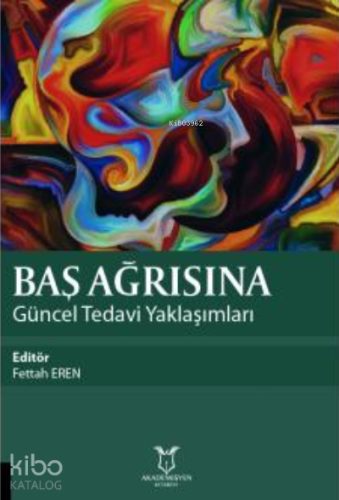 Baş Ağrısına Güncel Tedavi Yaklaşımları