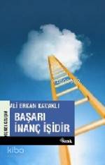 Başarı İnanç İşidir
