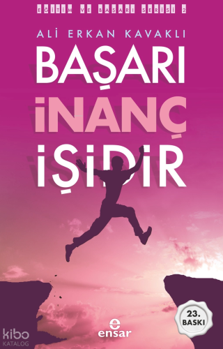 Başarı İnanç İşidir