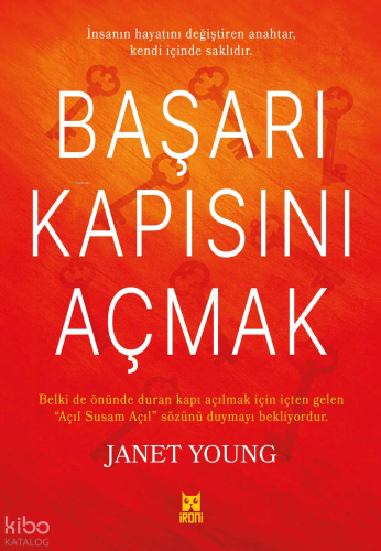 Başarı Kapısını Açmak | Janet Young | İroni Kitap