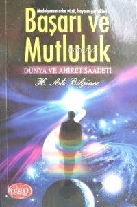 Başarı ve Mutluluk Kod 0019; Dünya ve Ahiret Saadeti