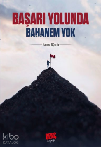 Başarı Yolunda Bahanem Yok
