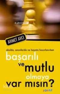 Başarılı ve Mutlu Olmaya Varmısın | Ahmet Avcı | Eşik Yayınları