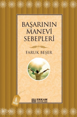 Başarının Manevi Sebepleri | Faruk Beşer | Erkam Yayınları