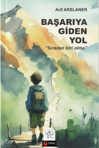 Başarıya Giden Yol ;''Sıradan Biri Olma''
