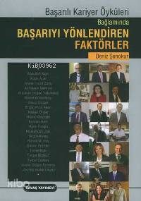 Başarıyı Yönlendiren Faktörler; Başarılı Kariyer Öyküleri Bağlamında