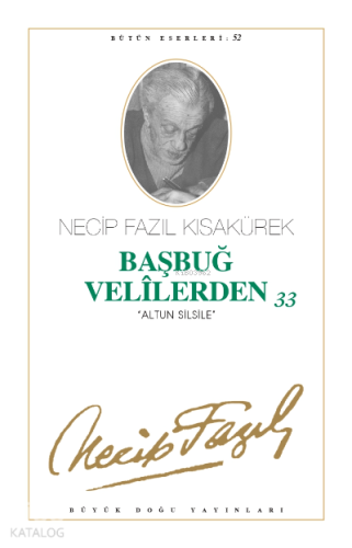 Başbuğ Velilerden 33; Altun Silsile (Kod:44)