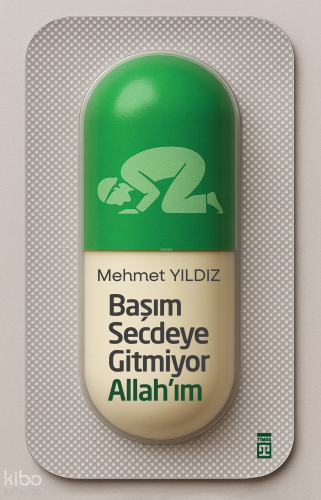 Başım Secdeye Gitmiyor Allah'ım | Mehmet Yıldız | Timaş Yayınları