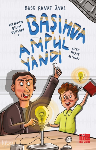 Başımda Ampul Yandı;Selim’in Bilim Defteri - 2 | Buse Kanat Ünal | Ail