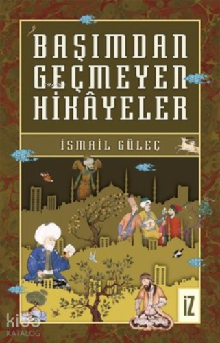 Başımdan Geçmeyen Hikayeler