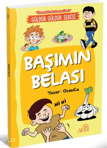 Başımın Belası;(Önce Mizah Sonra İzah)