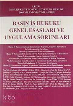 Basın İş Hukuku Genel Esasları ve Uygulama Sorunları