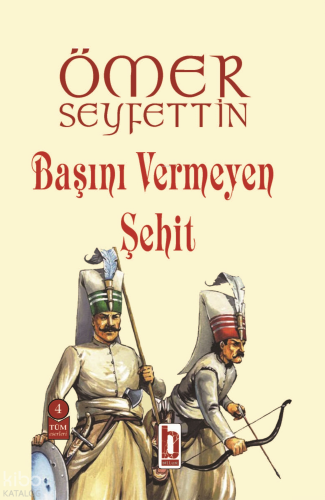 Başını Vermeyen Şehit | Ömer Seyfettin | Billur Yayınları