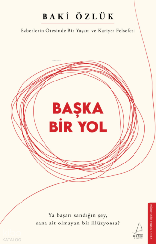 Başka Bir Yol | Baki Özlük | Destek Yayınları