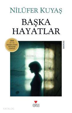 Başka Hayatlar | Nilüfer Kuyaş | Can Yayınları