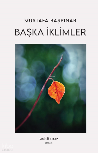 Başka İklimler | Mustafa Başpınar | Muhit Kitap