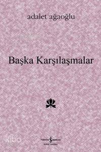 Başka Karşılaşmalar (Ciltli)