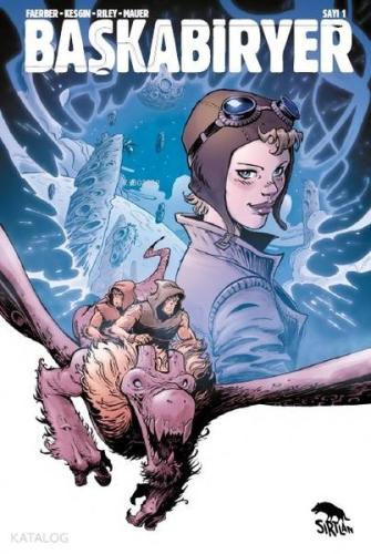 Başkabiryer Sayı 1 | Jay Faerber | Sırtlan Kitap