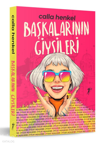 Başkalarının Giysileri | Calla Henkel | Artemis Yayınları